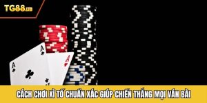 Cách Chơi Xì Tố