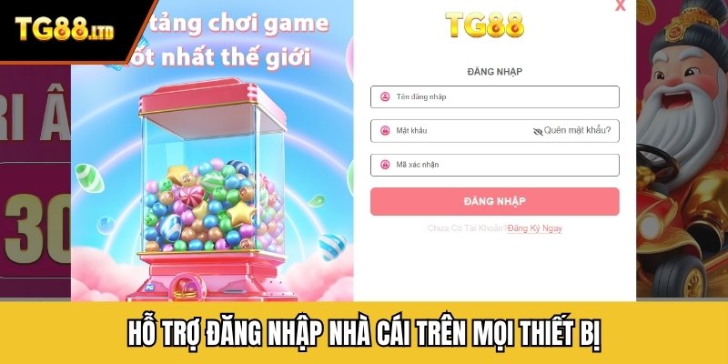 Hỗ trợ đăng nhập nhà cái trên mọi thiết bị
