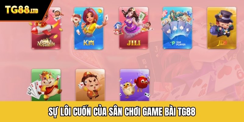Sự lôi cuốn của sân chơi game bài TG88